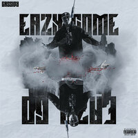 Eazy Come Eazy Go - Cassidy
