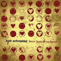 Pencil Me In - Bob Schneider