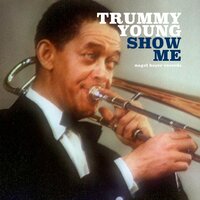 Sing 'Em Low (Chantez Les Bas) - Trummy Young