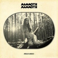 Hell's Likely - Mammoth Mammoth