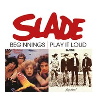 Born to Be Wild - Slade