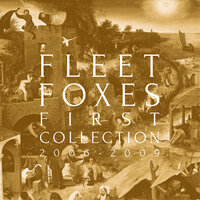 She Got Dressed - Fleet Foxes