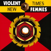 New Times - Violent Femmes