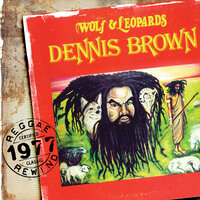 Wolf & Leopards - Dennis Brown