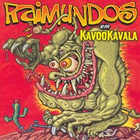Pegamutukalá - Raimundos