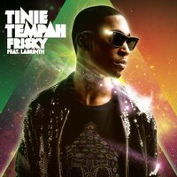 Frisky - Tinie Tempah, Labrinth