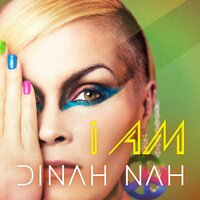 I Am (Radio Version) - Dinah Nah