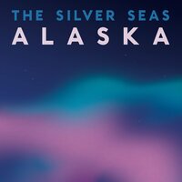 Alaska - The Silver Seas