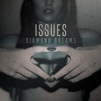 Diamond Dreams - Issues