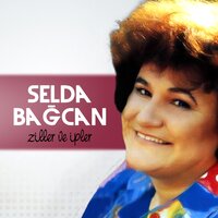 Ziller ve İpler - Selda Bağcan