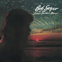 Comin' Home - Bob Seger & The Silver Bullet Band