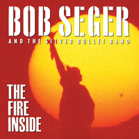 Real At The Time - Bob Seger & The Silver Bullet Band