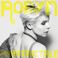 Indestructible - Robyn, Laidback Luke