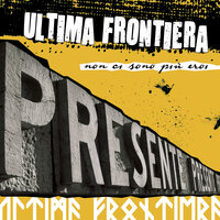 Ma quali ideali - Ultima Frontiera