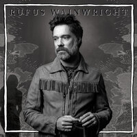Devils And Angels (Hatred) - Rufus Wainwright