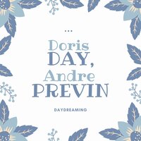Daydreaming - Doris Day, Андре Превин
