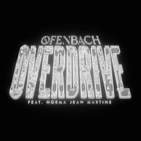 Overdrive - Ofenbach, Norma Jean Martine