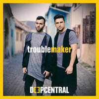 Troublemaker - Deepcentral, Paul Damixie