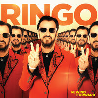 Rewind Forward - Ringo Starr