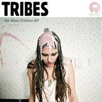 Girlfriend - Tribes