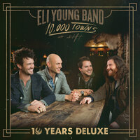 Plastic - Eli Young Band