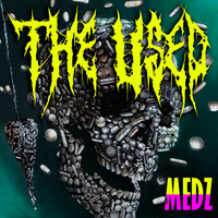 MEDZ - The Used