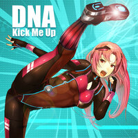 Kick Me Up - DNA