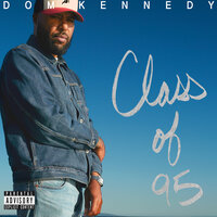 Leanin - Dom Kennedy