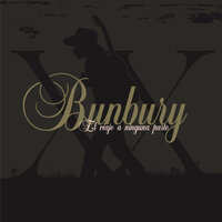 Que no sepa tu mano izquierda lo que hace la derecha - Bunbury