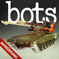 Entrüstung - Bots
