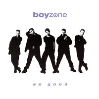 So Good - Boyzone