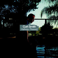 Halfway Pleased - Curt Smith