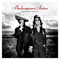 Heroine - Shakespears Sister