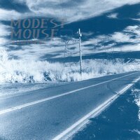 She Ionizes & Atomizes - Modest Mouse