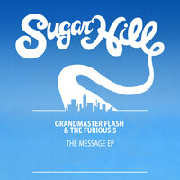 The Adventures of Grandmaster Flash on the Wheels of Steel - Grandmaster Flash, The Furious Five