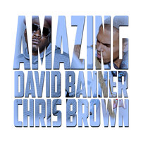 Amazing - David Banner, Chris Brown