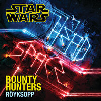 Bounty Hunters - Röyksopp