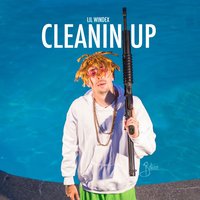 Cleanin Up - Lil Windex