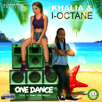 One Dance - Khalia, I-Octane