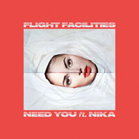 Need You - Flight Facilities