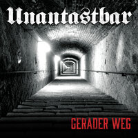 Gerader Weg - Unantastbar