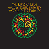 Warrior - THK, Pacha Man