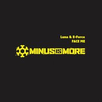 Face Me - LUNA, E-Force