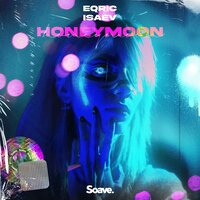 Honeymoon - EQRIC, ISAEV