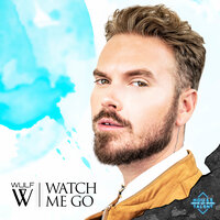 Watch Me Go - Wulf