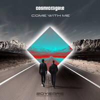 Come With Me - Cosmic Gate