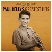 The Oldest Story In The Book - Paul Kelly