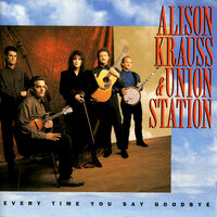 Another Day, Another Dollar - Alison Krauss, Union Station