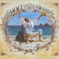 Sam I Am - Sammy Hagar, The Wabos
