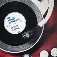 This Is A Song - The Magic Numbers